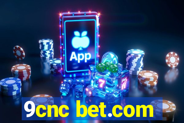 9cnc bet.com